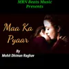 About Maa Ka Pyaar Song